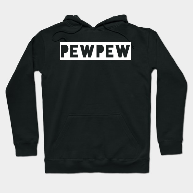 Shooting designs pew pew Hoodie by Coreoceanart